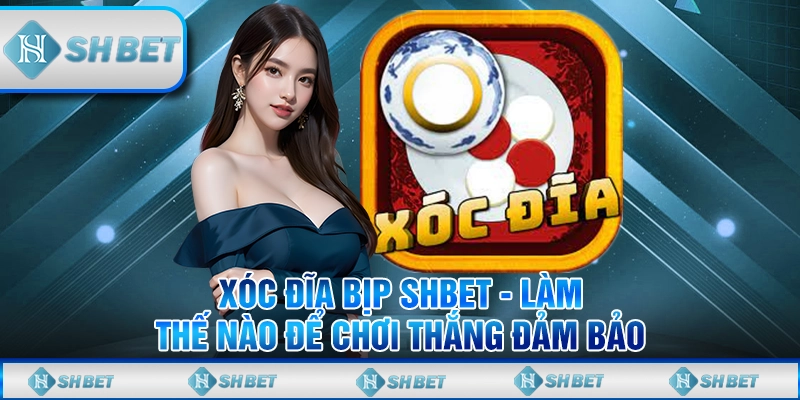 xóc đĩa bịp