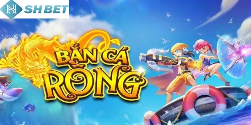 Áp dụng liền bí quyết chơi bắn cá rồng luôn thắng cho người mới