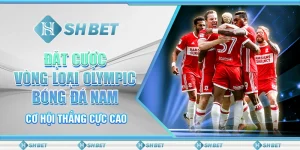 Đặt Cược Vòng Loại Olympic Bóng Đá Nam - Cơ Hội Thắng Cực Cao Tại SHBET