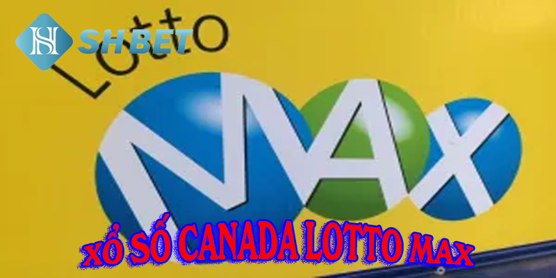 Xổ số Canada Lotto Max được nhiều người yêu thích khi chơi