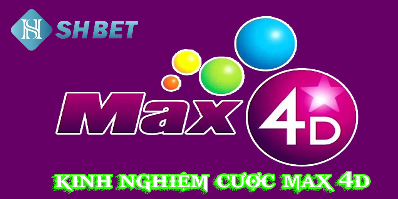 Tìm hiểu khái niệm cược mới lạ max 4d