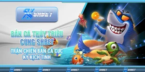 Trải Nghiệm Bắn Cá Thủy Triều SHBET Với Những Thử Thách Mới